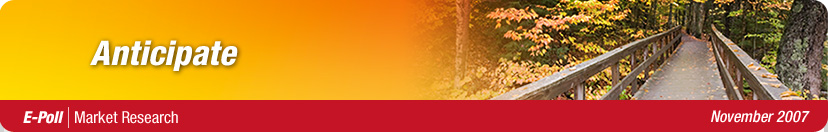 E-Poll | Market Research, November 2007 Newsletter